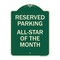 Signmission Reserved Parking All Star of Month Heavy-Gauge Aluminum Architectural Sign, 24" x 18", G-1824-23139 A-DES-G-1824-23139 - alternate 1